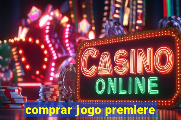 comprar jogo premiere